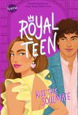 Kiss the Soulmate / Royalteen Bd.2 (eBook, ePUB)