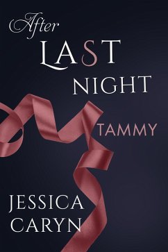 Tammy, After Last Night (Last Night & After Collection, #2) (eBook, ePUB) - Caryn, Jessica