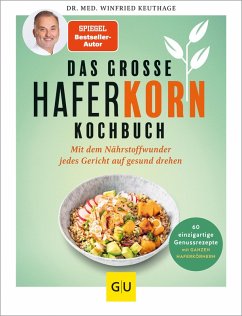 Das große Haferkorn-Kochbuch (eBook, ePUB) - Keuthage, Winfried
