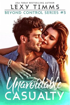 Unavoidable Casualty (Beyond Control Series, #3) (eBook, ePUB) - Timms, Lexy