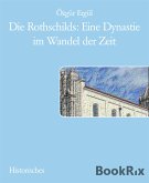 Die Rothschilds: Eine Dynastie im Wandel der Zeit (eBook, ePUB)