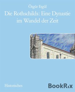 Cover Die Rothschilds: Eine Dynastie im Wandel der Zeit (eBook, ePUB)