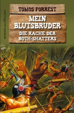 Mein Blutsbruder: Die Rache der Both Shatters - Forrest, Tomos