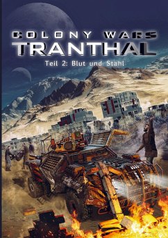 COLONY WARS TRANTHAL (4-tlg. SciFi-Serie, Softcover, Teil 2) - Stefan Piasecki, Stefan Boucher