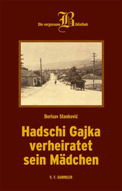 Hadschi Gajka verheiratet sein Mädchen (eBook, ePUB) - Stanković, Borisav