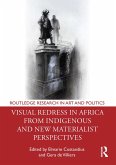 Visual Redress in Africa from Indigenous and New Materialist Perspectives (eBook, PDF)