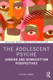 The Adolescent Psyche (eBook, ePUB)