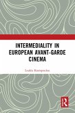 Intermediality in European Avant-garde Cinema (eBook, ePUB)