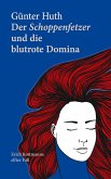 Der Schoppenfetzer und die blutrote Domina (eBook, PDF)