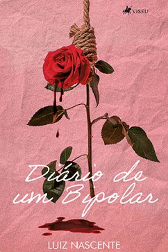 Diário de um bipolar (eBook, ePUB) - Nascente, Luiz