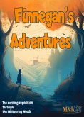 Finnegan's Adventures: The Exciting Expedition Through the Whispering Woods (eBook, ePUB)