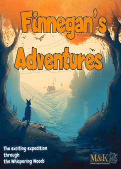 Finnegan's Adventures: The Exciting Expedition Through the Whispering Woods (eBook, ePUB) - M&K