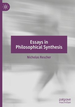 Essays in Philosophical Synthesis - Rescher, Nicholas