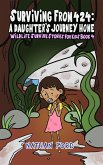 Surviving From 474: A Daughter’s Journey Home (Wildlife Survival Stories for Kids Book 4)(Full Length Chapter Books for Kids Ages 6-12) (Includes Children Educational Worksheets) (fixed-layout eBook, ePUB)