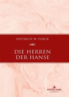 Die Herren der Hanse - Poeck, Dietrich W.