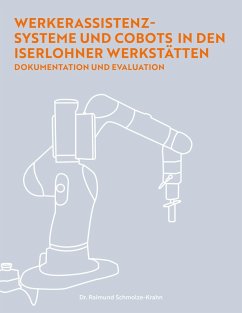 Werkerassistenzsysteme und Cobots in den Iserlohner Werkstätten (eBook, ePUB) - Schmolze-Krahn, Raimund