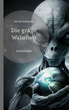 Die graue Wahrheit - Hofstetter, Michél