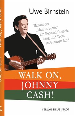 Walk on, Johnny Cash! - Birnstein, Uwe