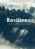 Resilienz - Zitate & eigene Gedanken