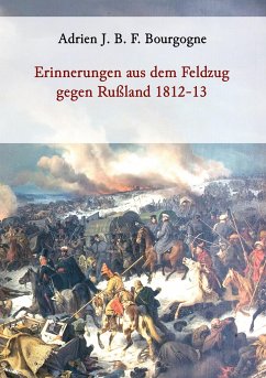 Erinnerungen aus dem Feldzug gegen Rußland 1812-13