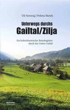 Unterwegs durchs Gailtal/Zilja - Sereinig, Usi;Sketelj, Polona