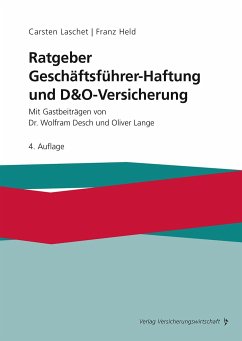 Ratgeber Geschäftsführer-Haftung und D&O-Versicherung - Laschet, Carsten;Held, Franz;Desch, Wolfram