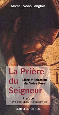 La prière du Seigneur (eBook, ePUB) - Nodé-Langlois, Michel; Margelidon, Philippe-Marie