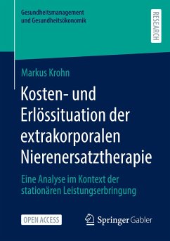 Kosten- und Erlössituation der extrakorporalen Nierenersatztherapie - Krohn, Markus