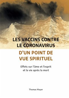 Les vaccins contre le coronavirus d'un point de vue spirituel (eBook, ePUB) - Mayer, Thomas