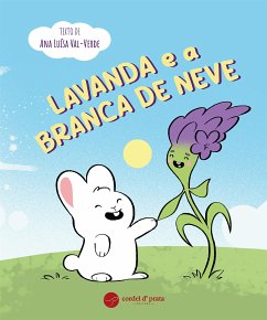 Lavanda e a Branca de Neve (fixed-layout eBook, ePUB) - Luísa Val-Verde, Ana
