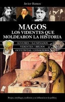Los videntes que moldearon la historia Los videntes que moldearon la historia