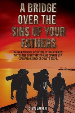 A Bridge Over the Sins of Your Fathers - Garrett, Steve