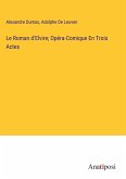 Le Roman d'Elvire; Opéra-Comique En Trois Actes