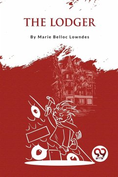 The Lodger - Lowndes, Marie Belloc