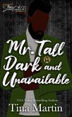 Mr. Tall, Dark & Unavailable (eBook, ePUB) Mr. Tall, Dark & Unavailable (eBook, ePUB)