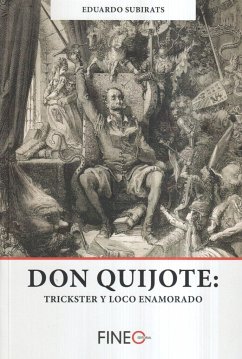 Don Quijote: Trickster y loco enamorado