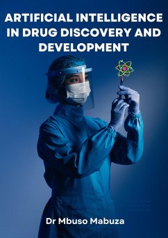 Artificial Intelligence In Drug Discovery And Development (eBook, ePUB) - Mabuza, Mbuso