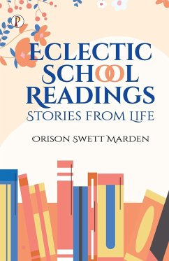 Eclectic School Readings - Marden, Orison Swett