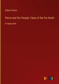 Pierre and His People; Tales of the Far North