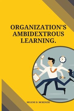 Organization's ambidextrous learning - McKenzie, Helene D.