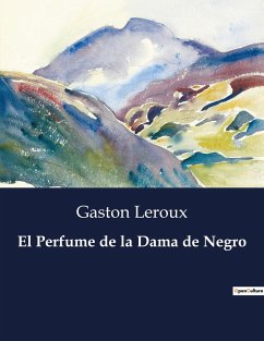 El Perfume de la Dama de Negro - Leroux, Gaston