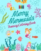 Merry Mermaids Fantasy Coloring Book   Cute Mermaid Drawings for Kids 3-9