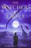 The Watchers in Exile (The Watchers of Moniah Trilogy, #2) (eBook, ePUB)