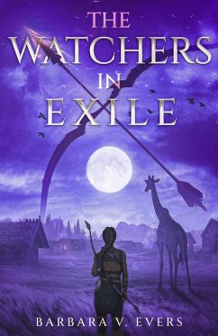 The Watchers in Exile (The Watchers of Moniah Trilogy, #2) (eBook, ePUB) - Evers, Barbara V.