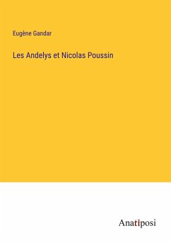 Les Andelys et Nicolas Poussin - Gandar, Eugène