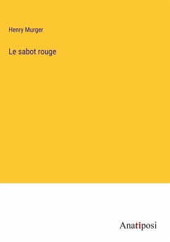 Le sabot rouge - Murger, Henry