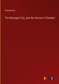 The Besieged City, and the Heroes of Sweden