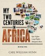 My Two Centuries in Africa (Book One) - Bild 1