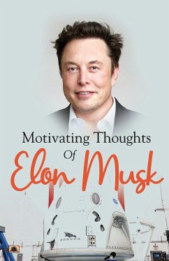 Motivating Thoughts of Elon Musk - Sharma, Ridhima