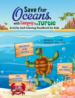 Save Our Oceans with Tammy the Turtle - Pask, T. C.